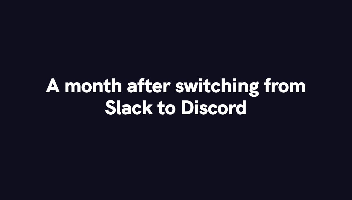 A month after switching from Slack to Discord in a tech startup - Qovery