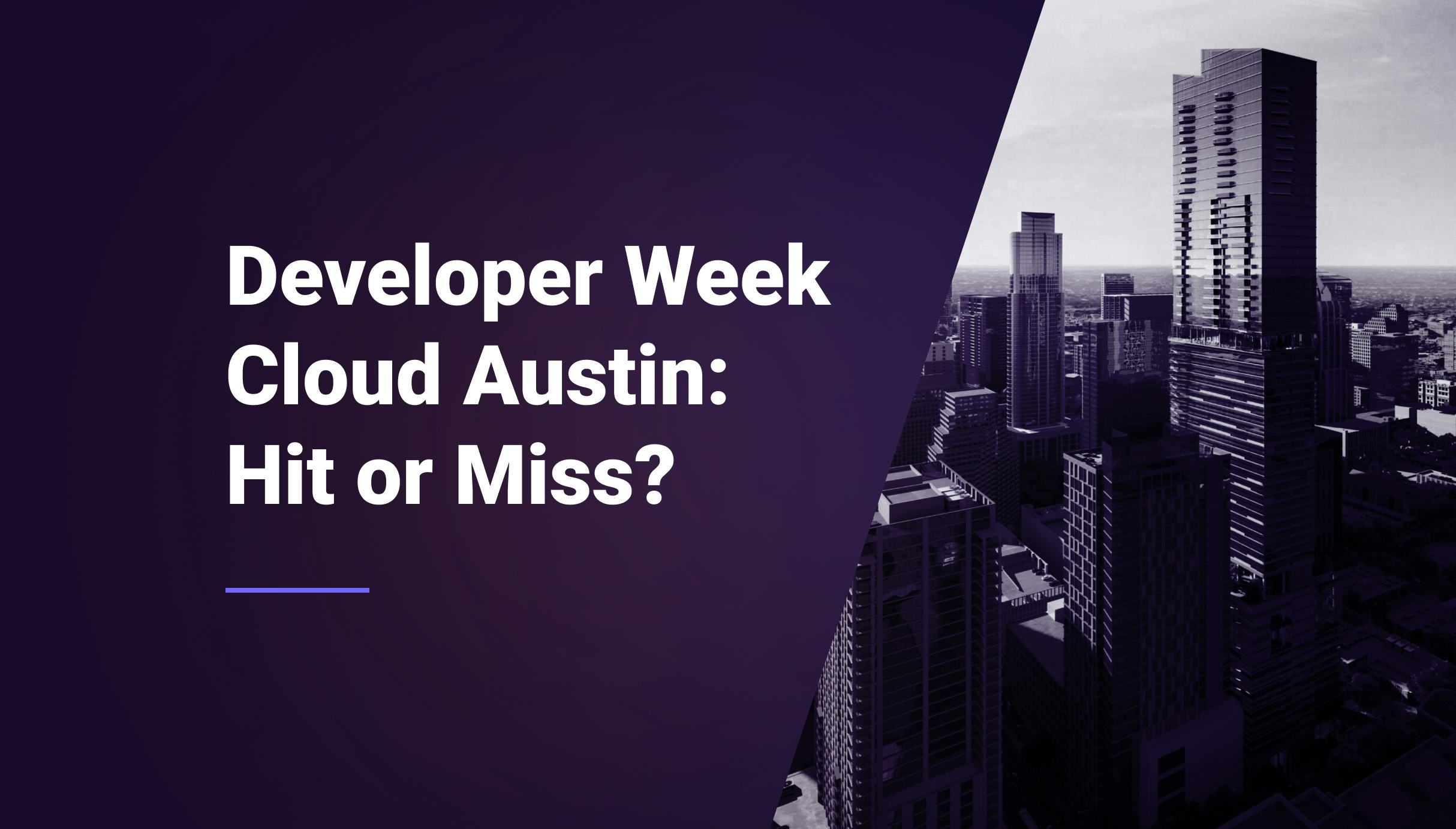 Developer Week Cloud Austin: Hit or Miss?  - Qovery