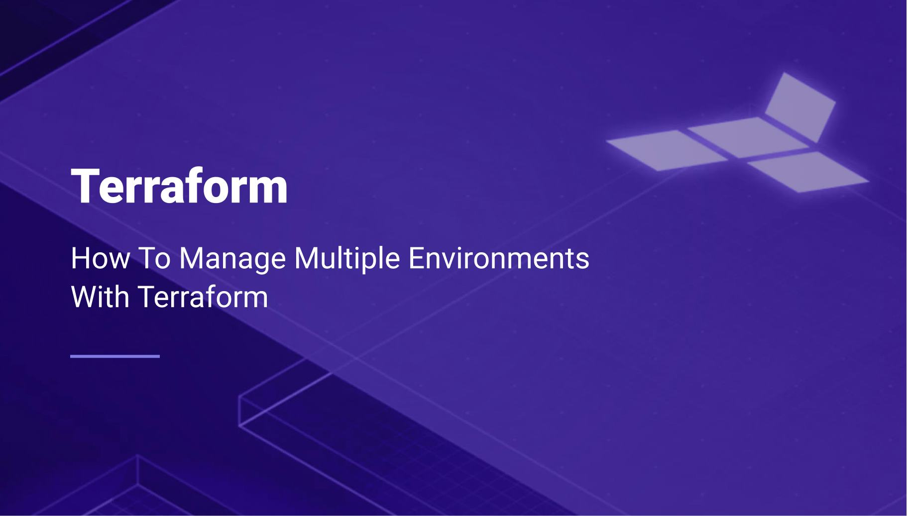 How To Manage Multiple Environments With Terraform