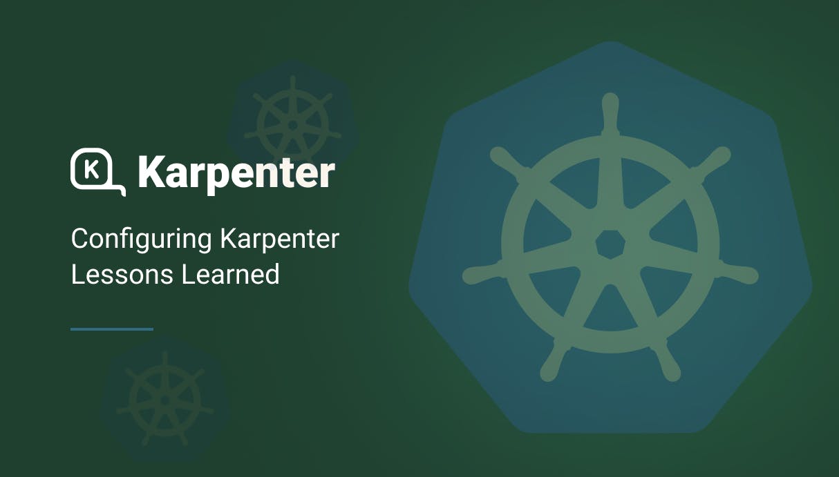 Configuring Karpenter: Lessons Learned From Our Experience - Qovery