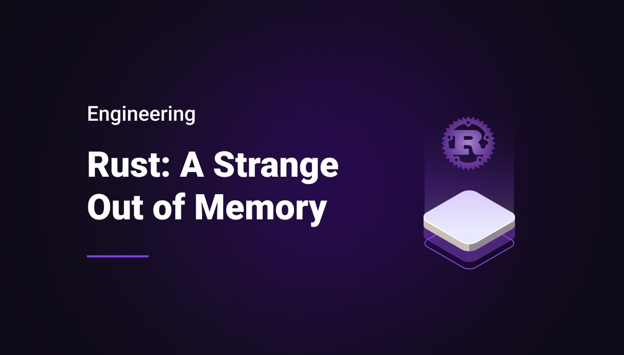 Rust: Investigating a Strange Out-of-Memory Error - Qovery