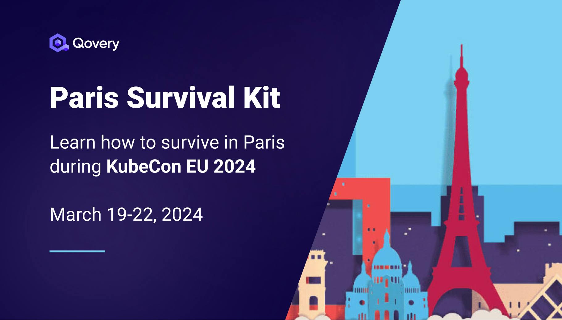 Your Survival Guide in Paris for Kubecon EU 2024 - Qovery