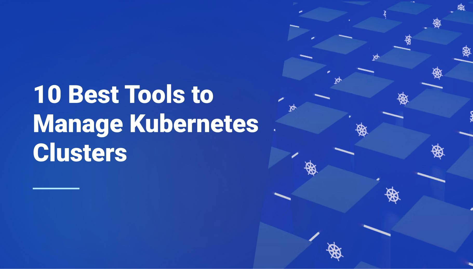 10 Best Tools to Manage Kubernetes Clusters - Qovery