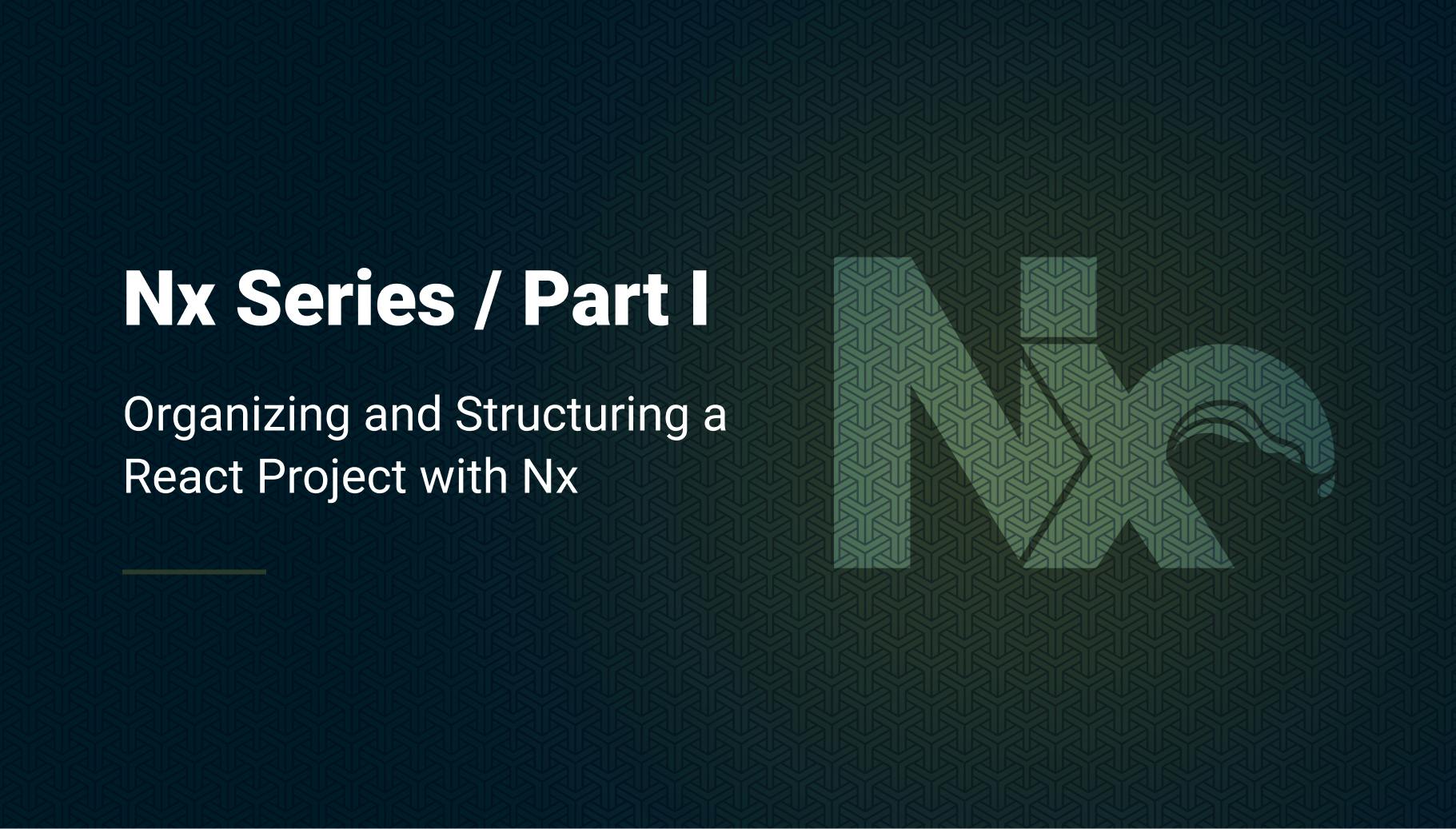 Nx Architecture Part-1: Organizing and Structuring a React Project with Nx - Qovery