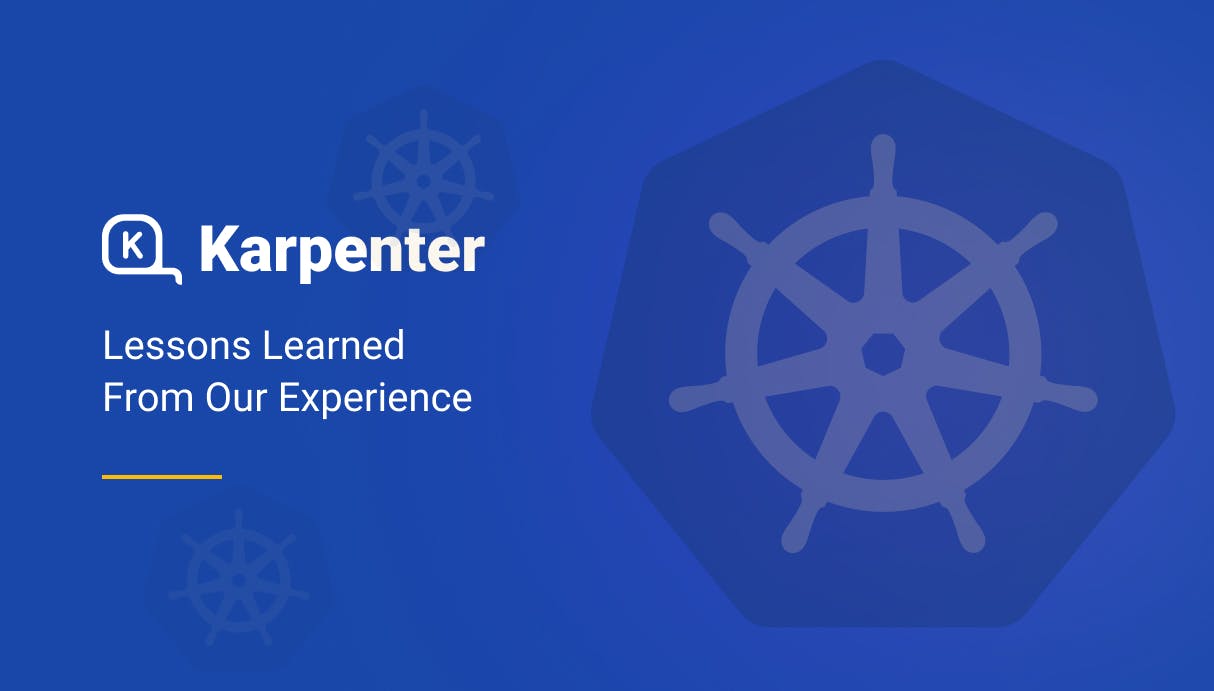 Installing Karpenter: Lessons Learned From Our Experience - Qovery