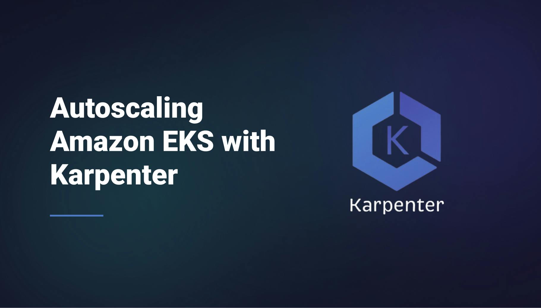 Autoscaling Amazon EKS with Karpenter: A Step-by-Step Guide - Qovery