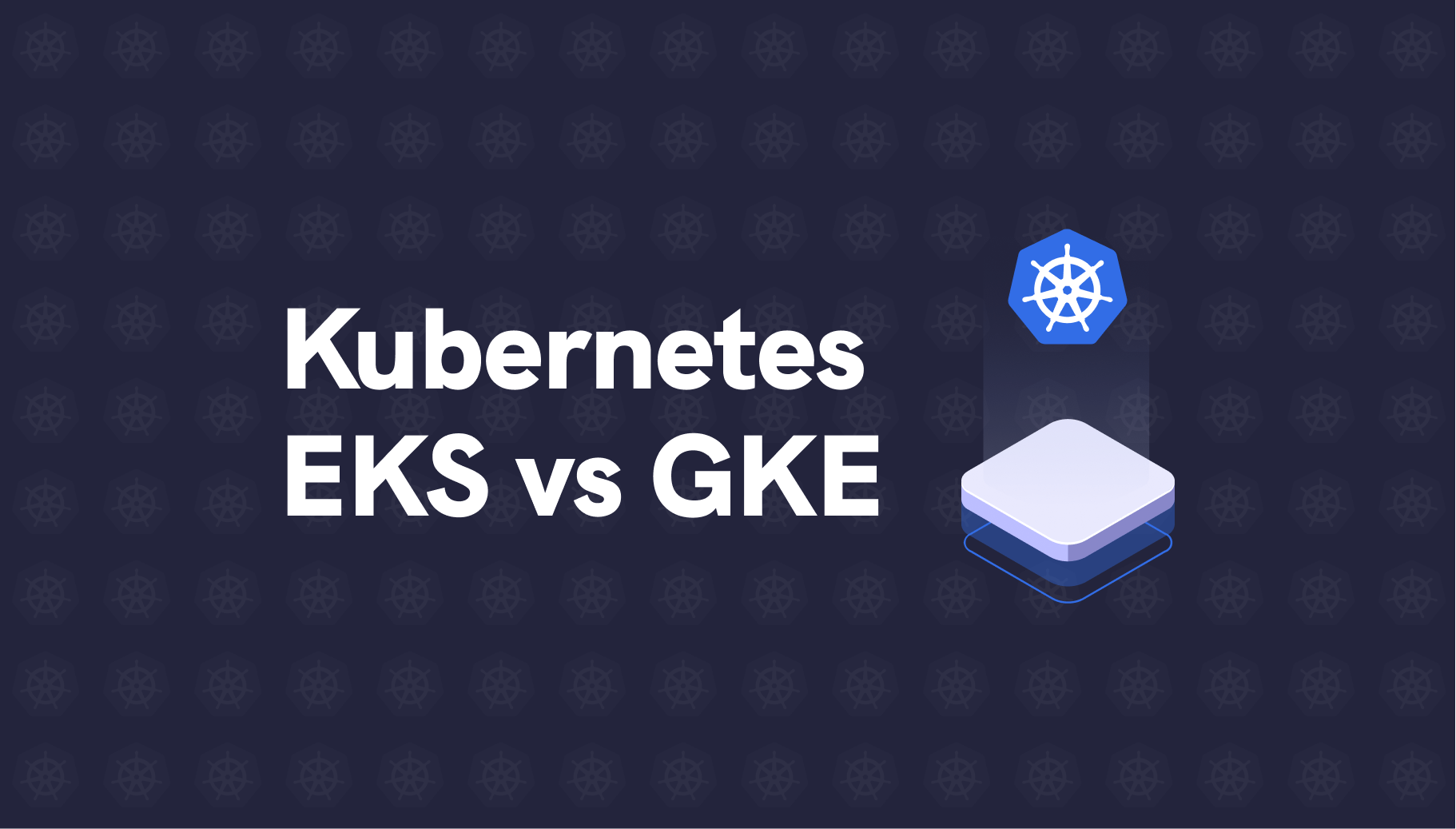 Managed Kubernetes Comparison: EKS vs GKE