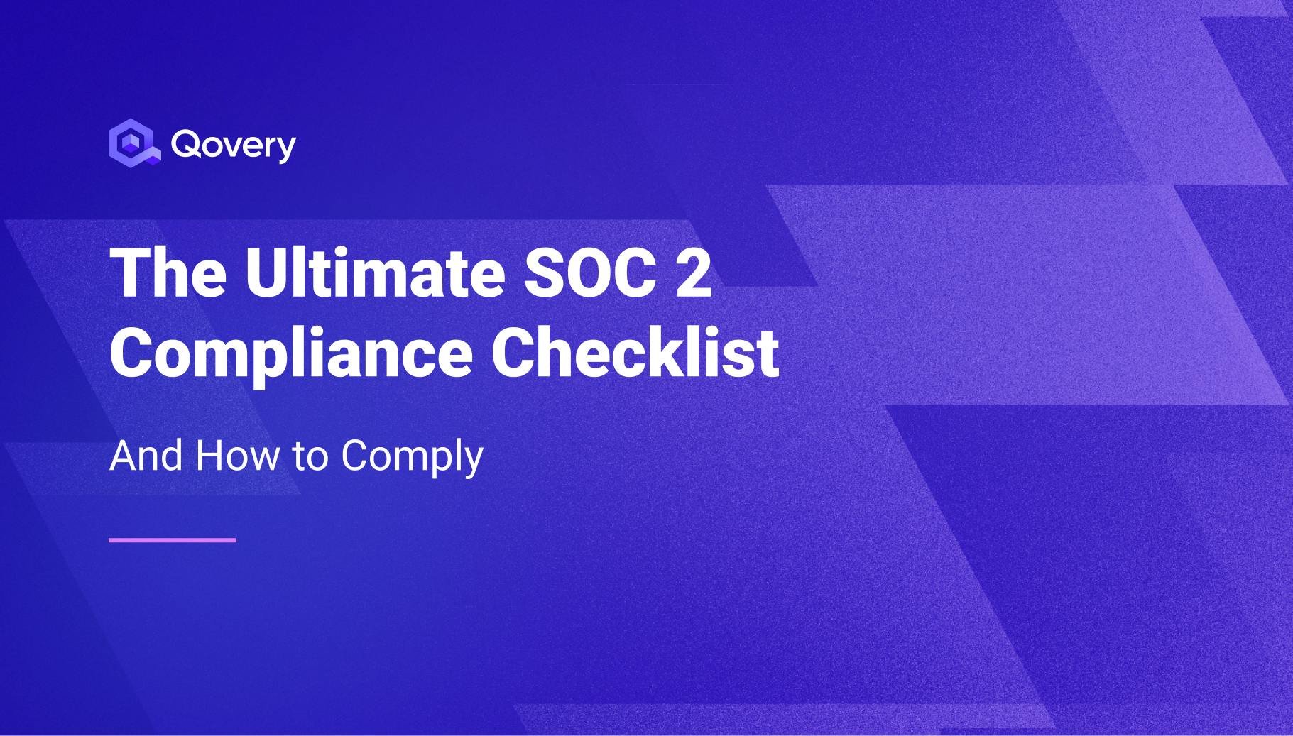 The Ultimate SOC 2 Compliance Checklist & How to Comply - Qovery