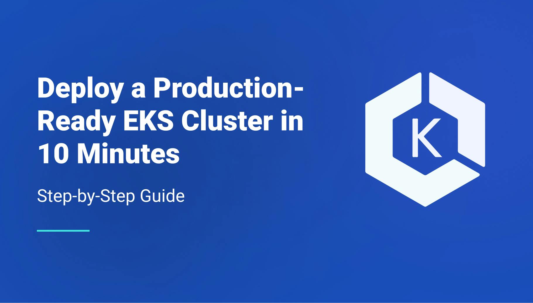 Deploy a Production-Ready EKS Cluster in 10 Minutes - Qovery