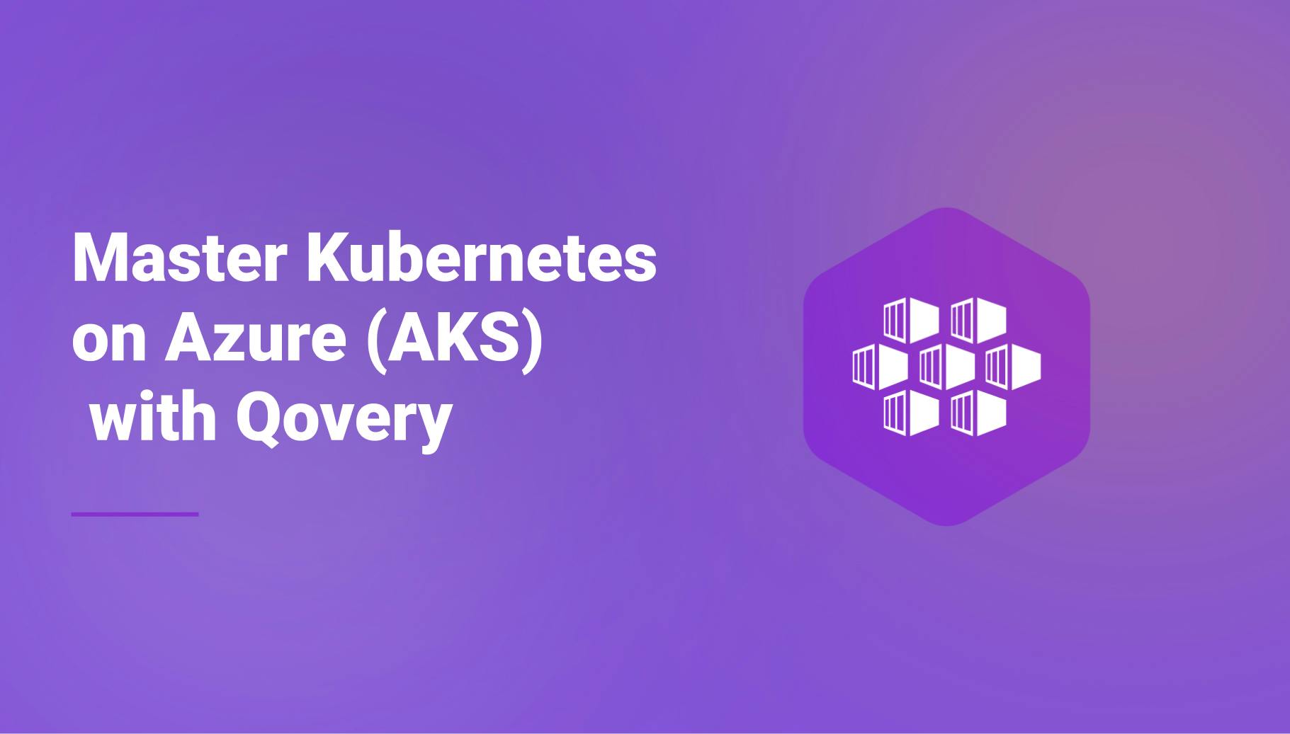 Master Kubernetes on Azure (AKS) with Qovery's Easy Migration - Qovery