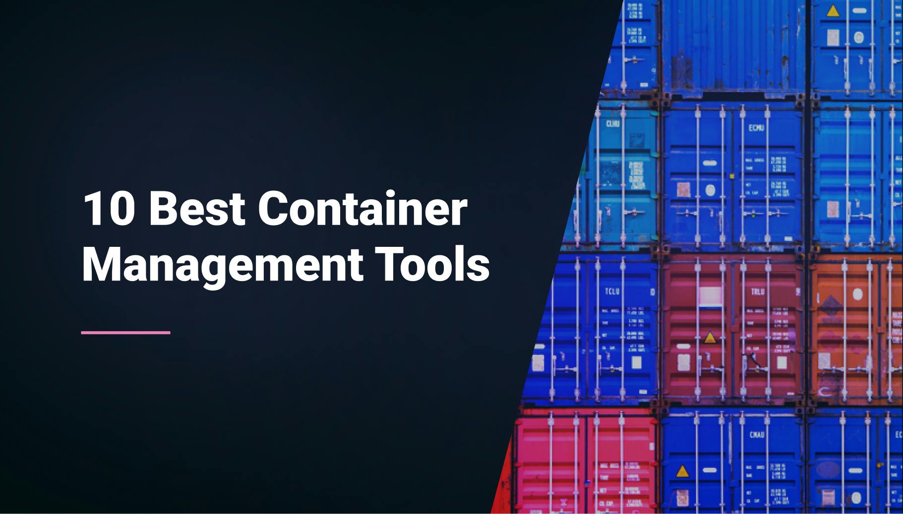 Top 10 Tools for Container Management (and Why You Need One) - Qovery