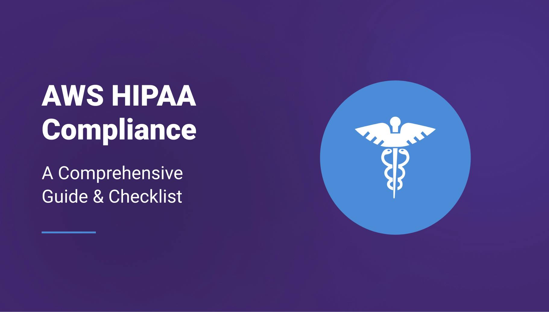 AWS HIPAA Compliance: A Comprehensive Guide & Checklist - Qovery