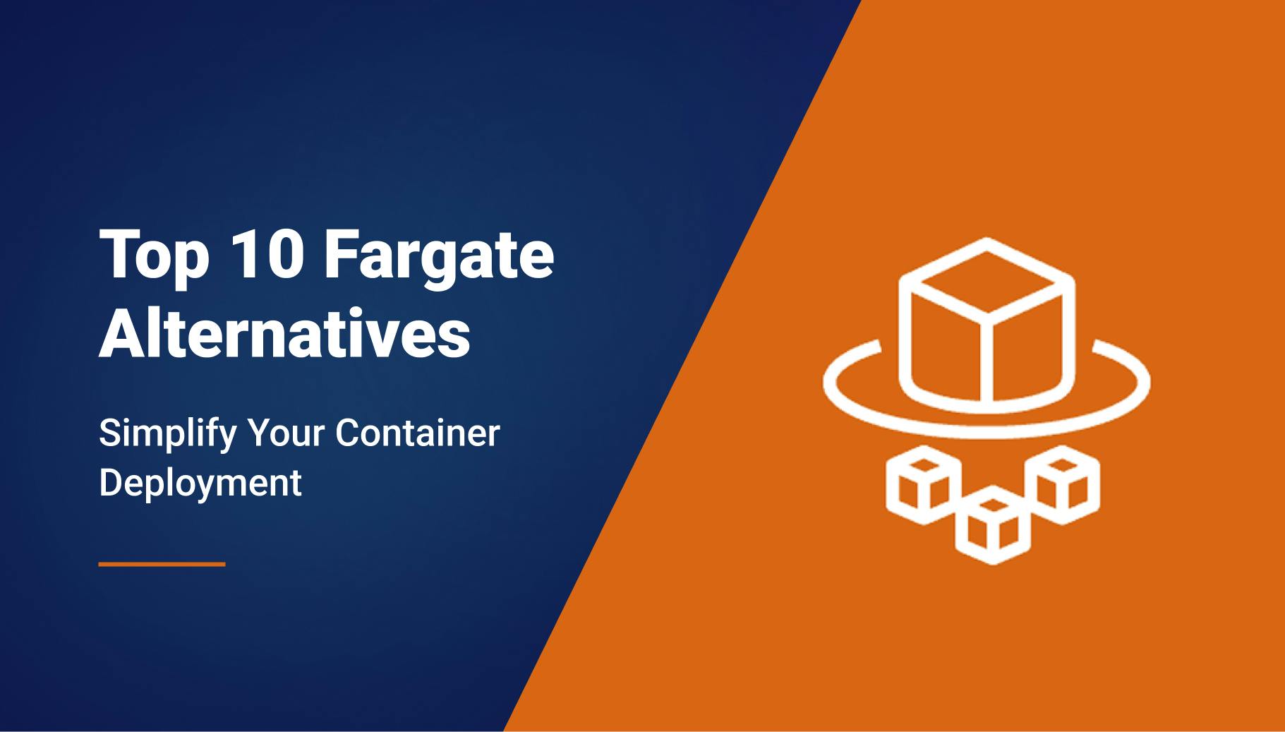 Top 10 Fargate Alternatives: Simplify Your Container Deployment - Qovery
