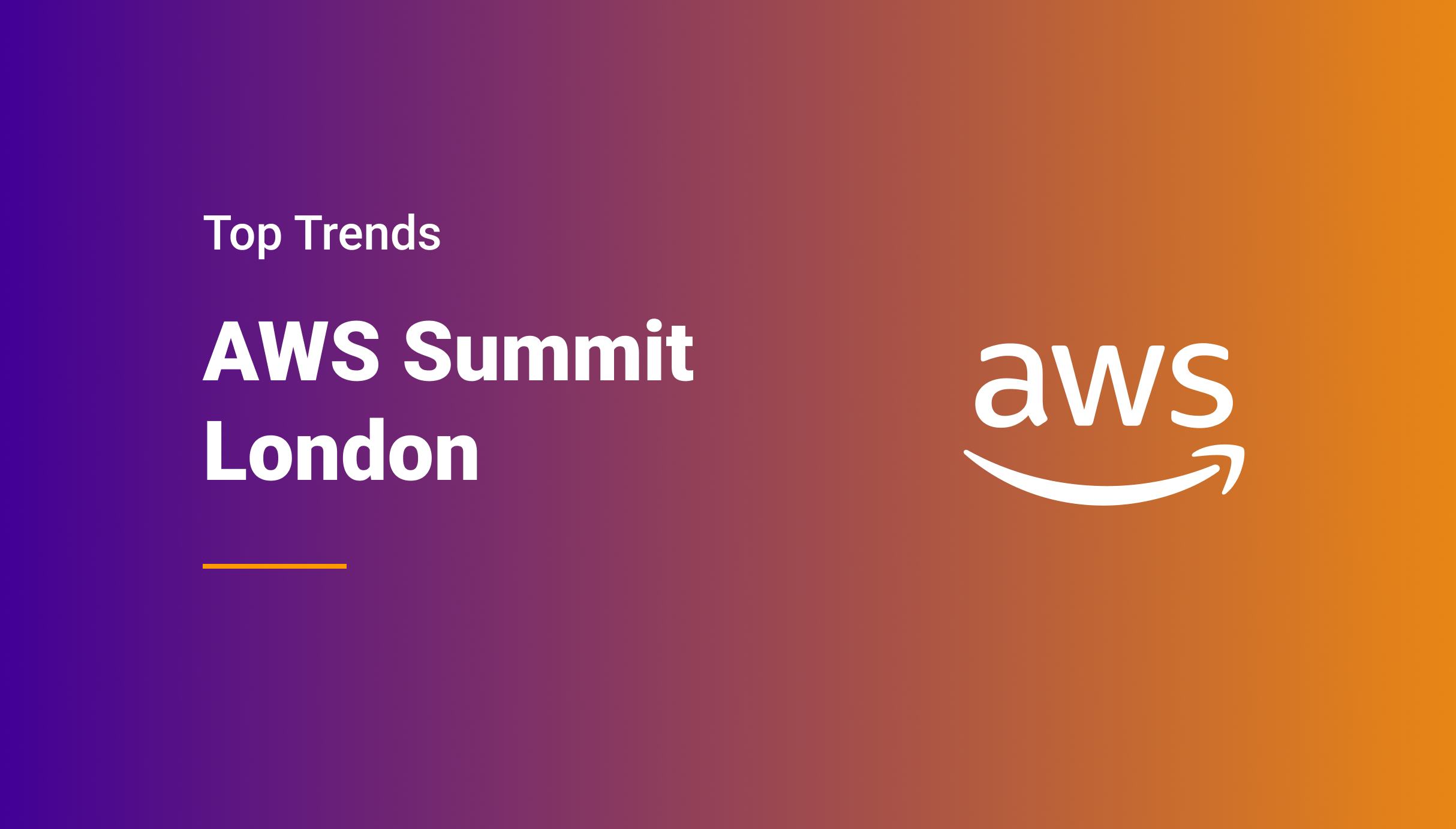 Top Trends of the AWS Summit London