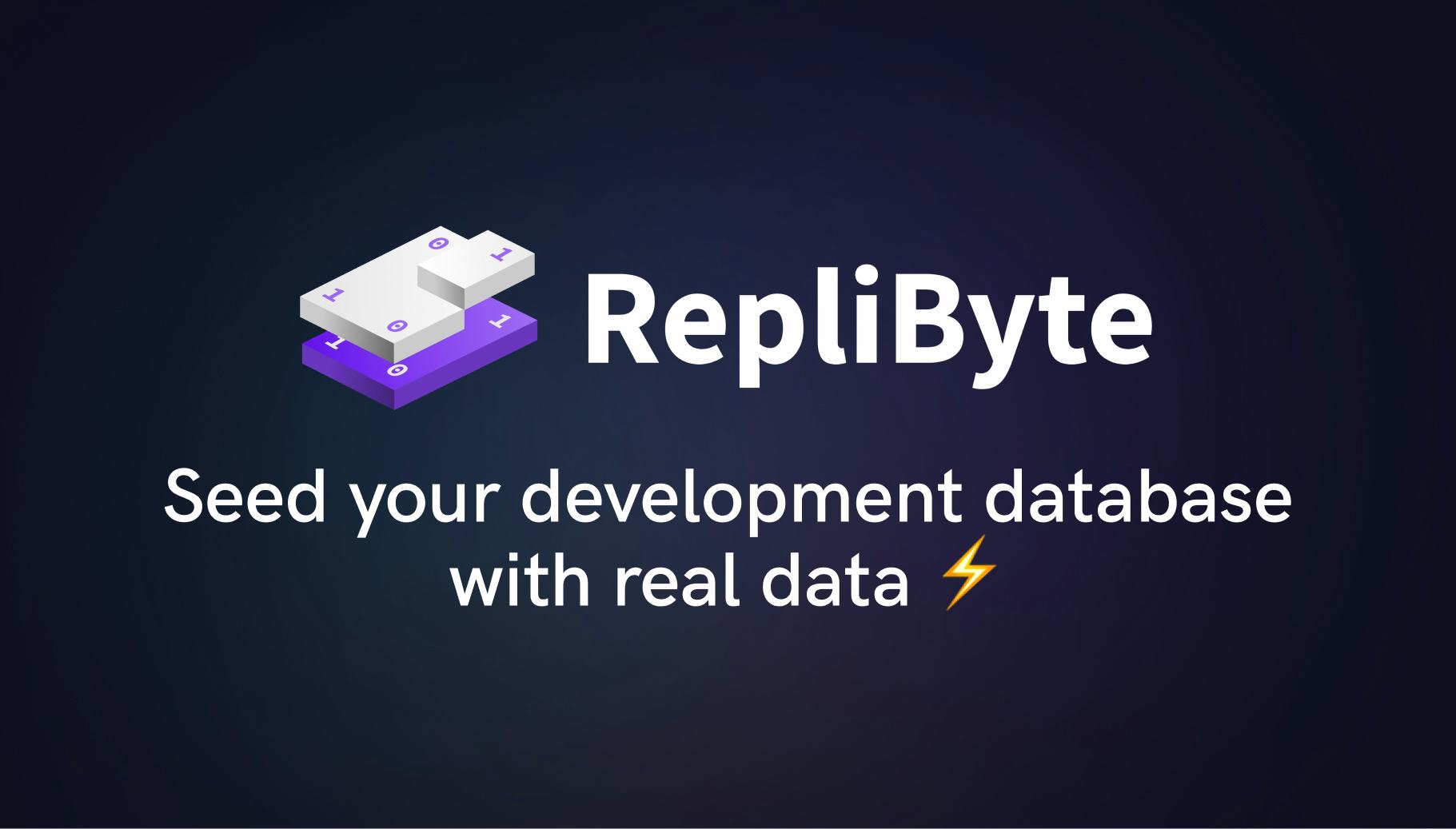 Announcement: RepliByte - an open-source tool to seed your development database with real data ⚡️