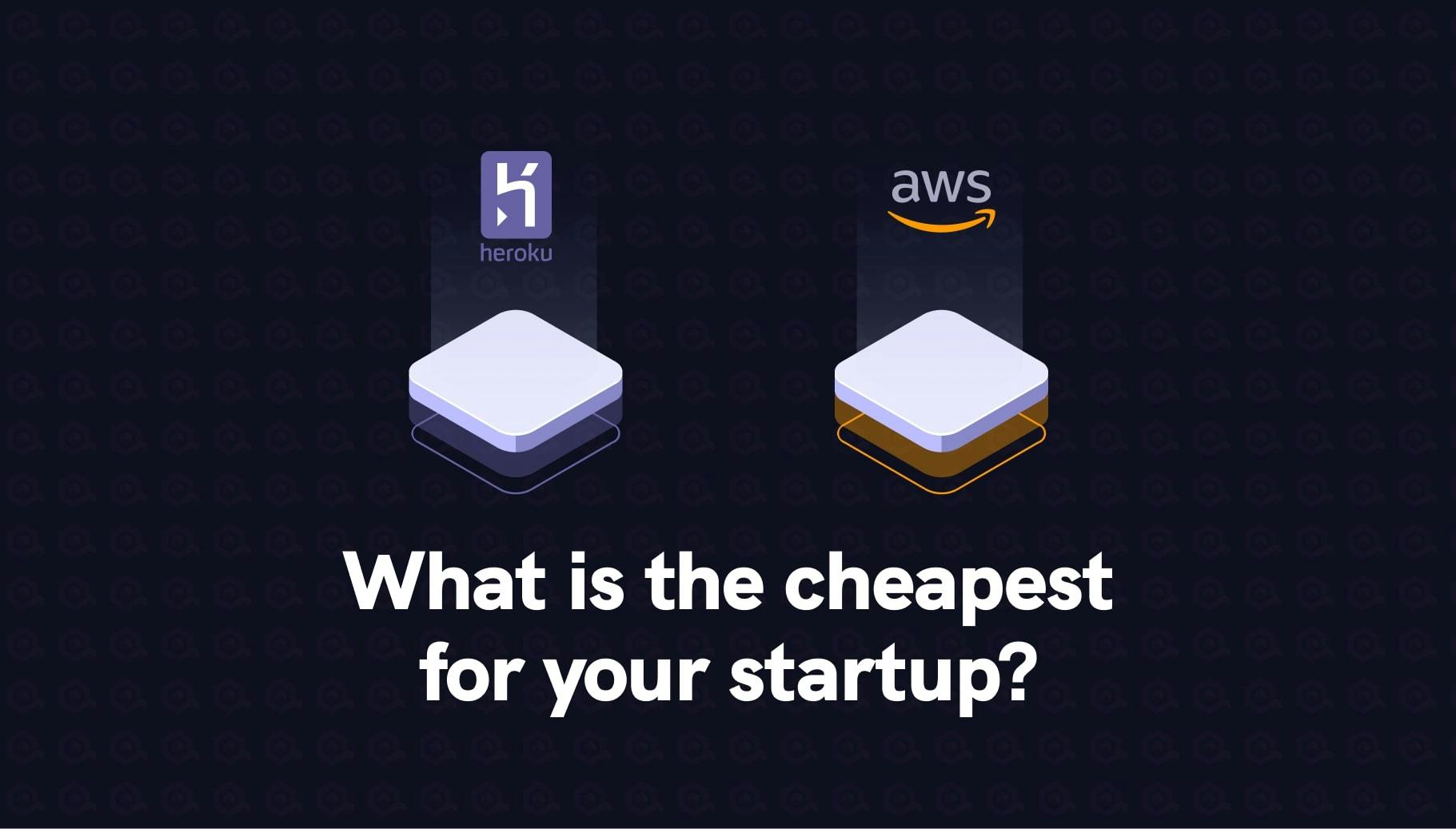 Heroku vs AWS: What is the cheapest for your startup in 2023? - Qovery