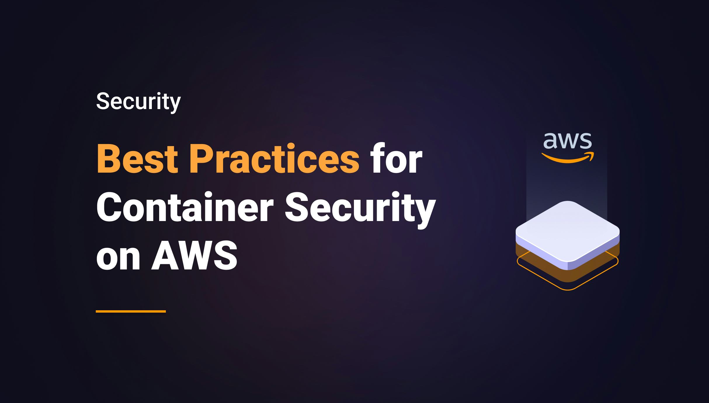 Best Practices for Container Security on AWS - Qovery