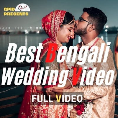 BEST BENGALI WEDDING VIDEO BY QPIDINDIA