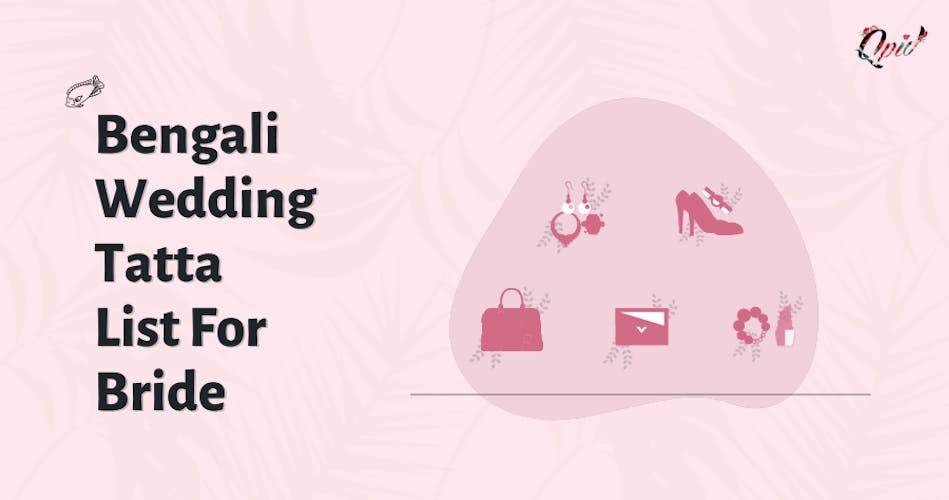 12 Best Bengali Wedding Tatta List For Bride That Makes Everyone Stunned : blog poster