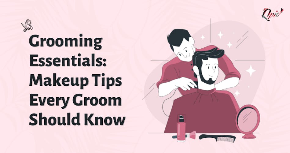 Grooming Essentials: Makeup Tips Every Groom Should Know - blog poster