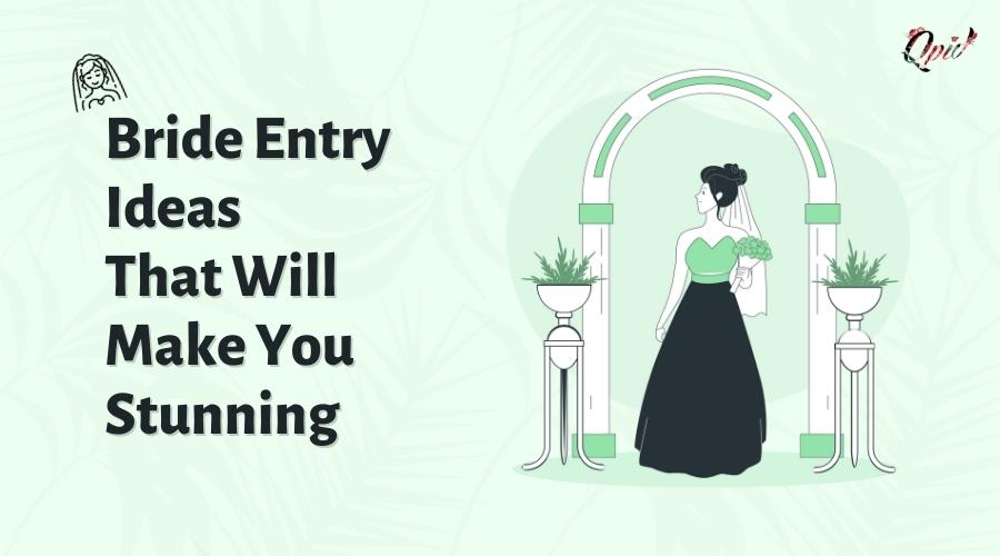 15 Bride Entry Ideas That Will Make You Stunning [2023] - blog poster