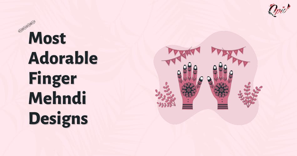 15 Most Adorable Finger Mehndi Designs For 2023 - blog poster