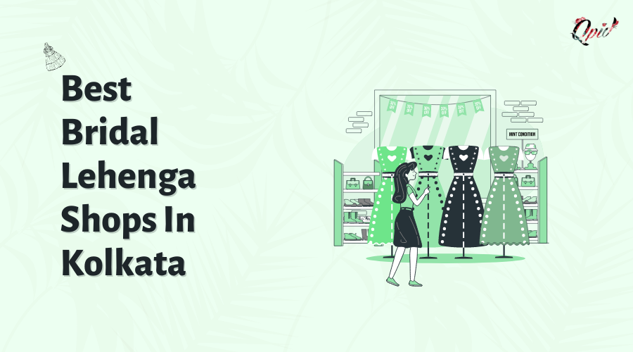 12 Best Bridal Lehenga Shops In Kolkata - blog poster