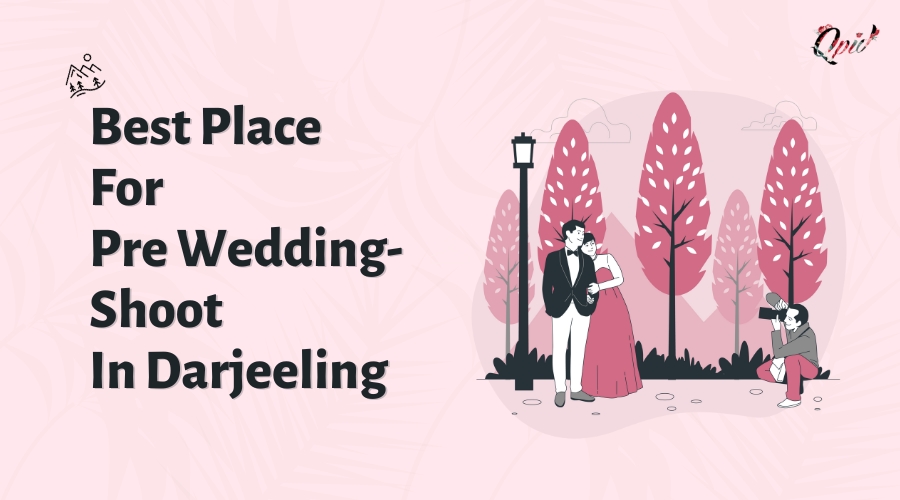 Capturing Love In The Hills: Pre-Wedding Photoshoot In Darjeeling - blog poster