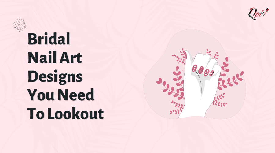 Bridal Nail Art Designs You Need To Lookout - blog poster
