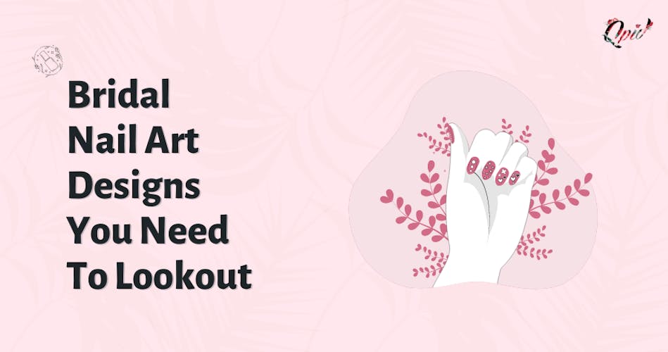 Bridal Nail Art Designs You Need To Lookout - blog poster