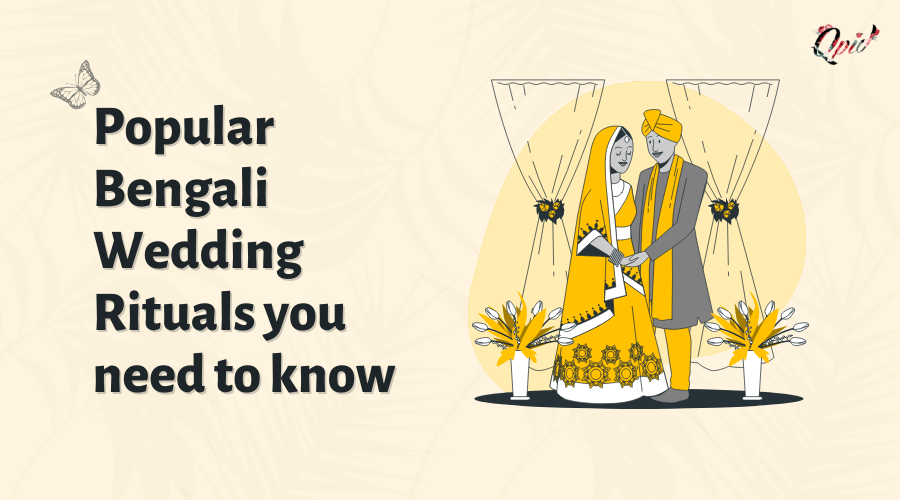 Popular Bengali Wedding Rituals You Need To Know