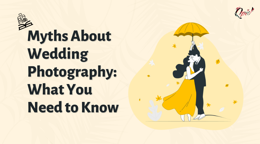 13 Myths About Wedding Photography: What You Need to Know - blog poster