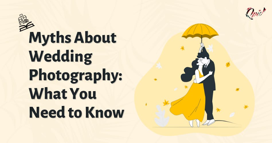 13 Myths About Wedding Photography: What You Need to Know - blog poster