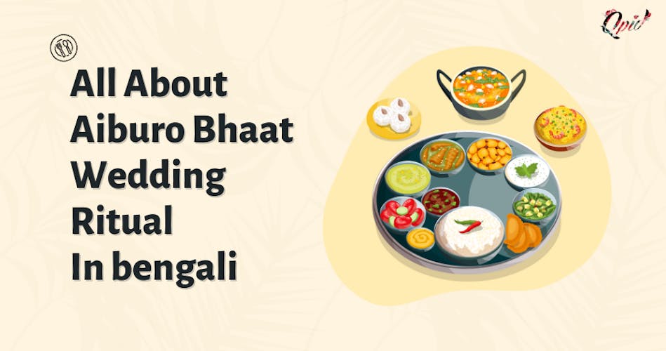 All About Aiburo Bhaat Wedding Ritual In Bengali : Blog Poster