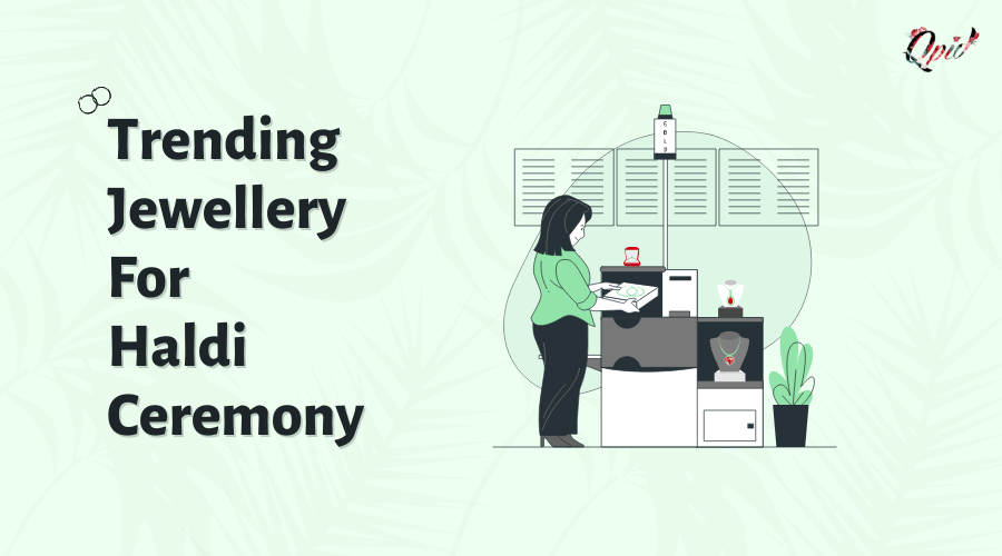 13+ Trending Jewellery For Haldi Ceremony - blog poster