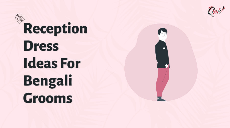 Traditional Bengali Groom Dress Ideas For Reception - Blog Poster