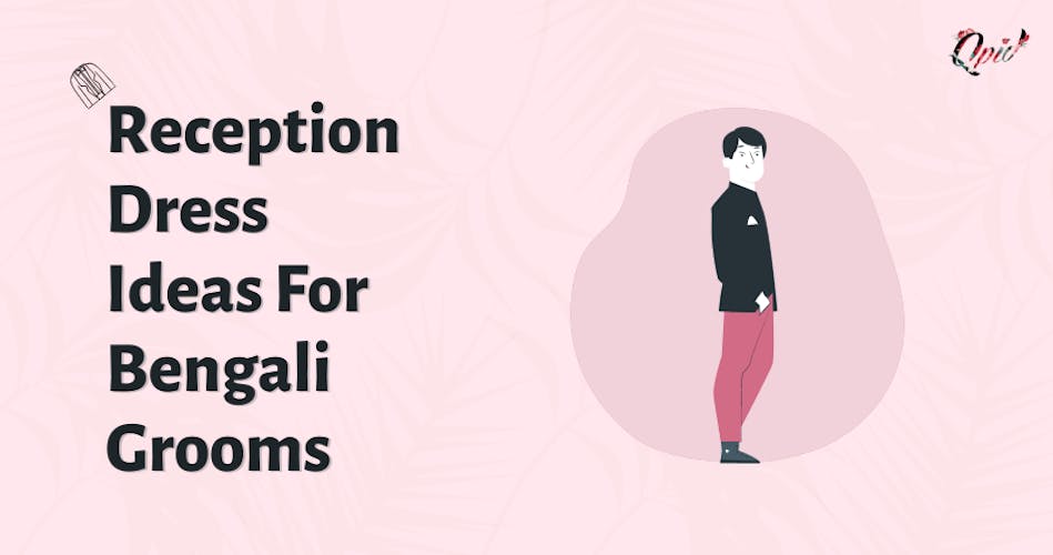 Traditional Bengali Groom Dress Ideas For Reception - Blog Poster