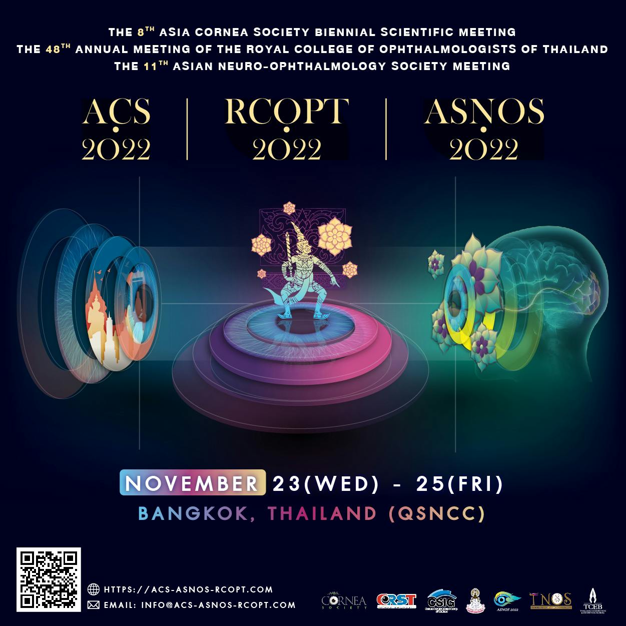 The 8th Asia Cornea Society Biennial Scientific Meeting (ACS), The 48th Annual Meeting of the Royal College of Ophthalmologists of Thailand (RCOPT), The 11th Asian Neuro-Ophthalmology Society Meeting (ASNOS)