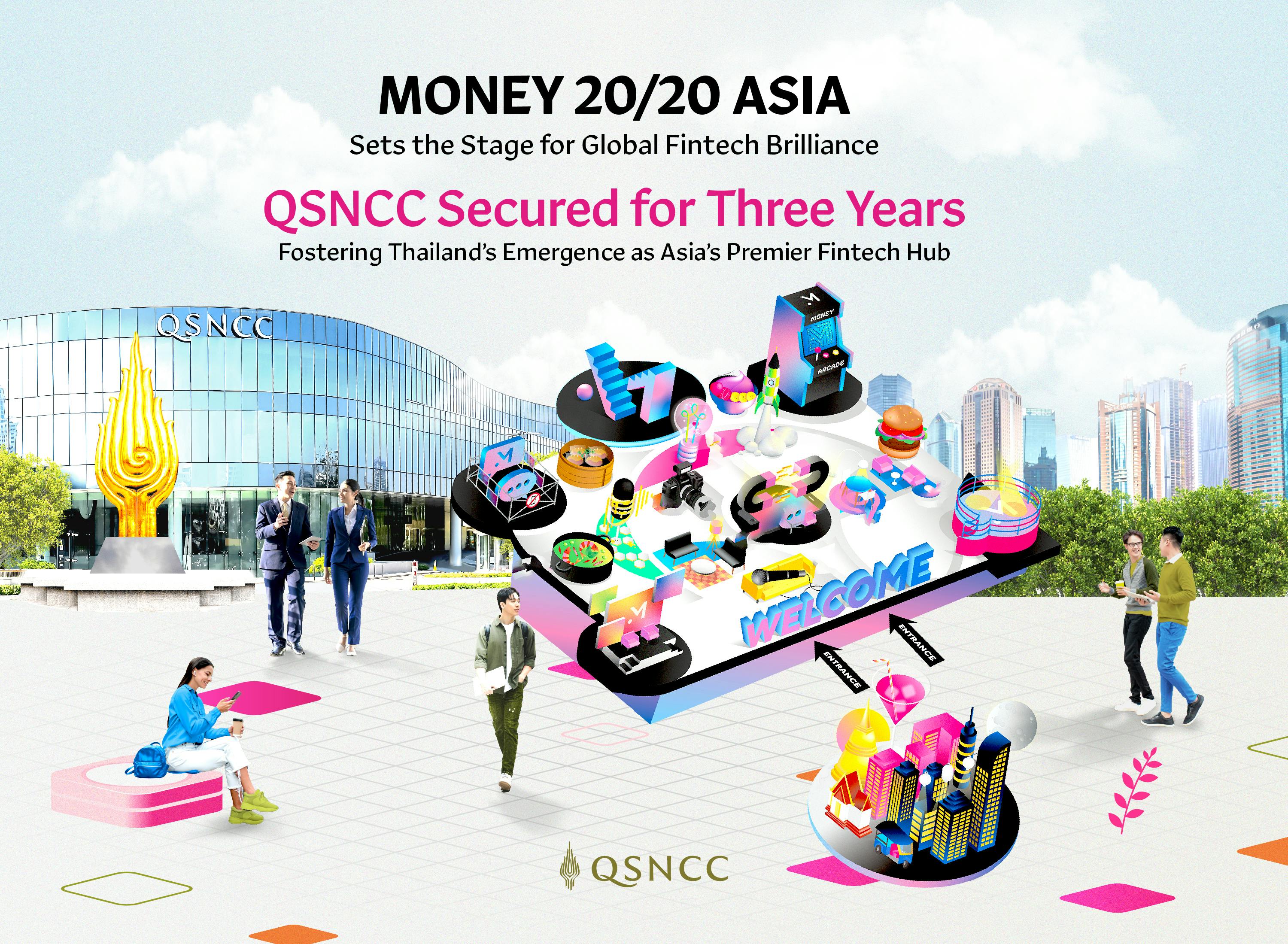 Money20/20 Asia Sets the Stage for Global Fintech Brilliance QSNCC Secured for Three Years  Fostering Thailand’s Emergence as Asia’s Premier Fintech Hub