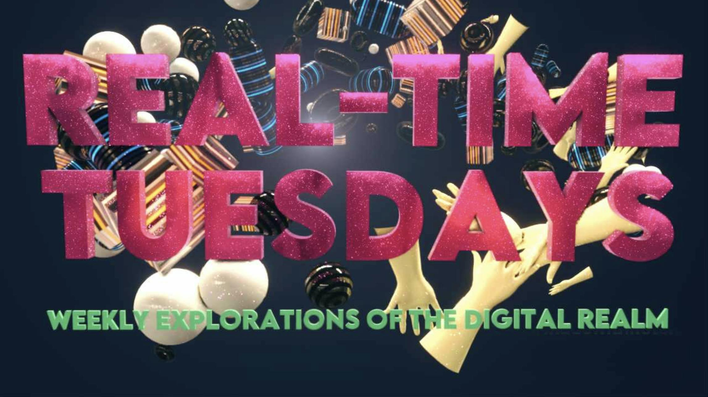 Stylized 3D text promoting Real-Time Tuesdays