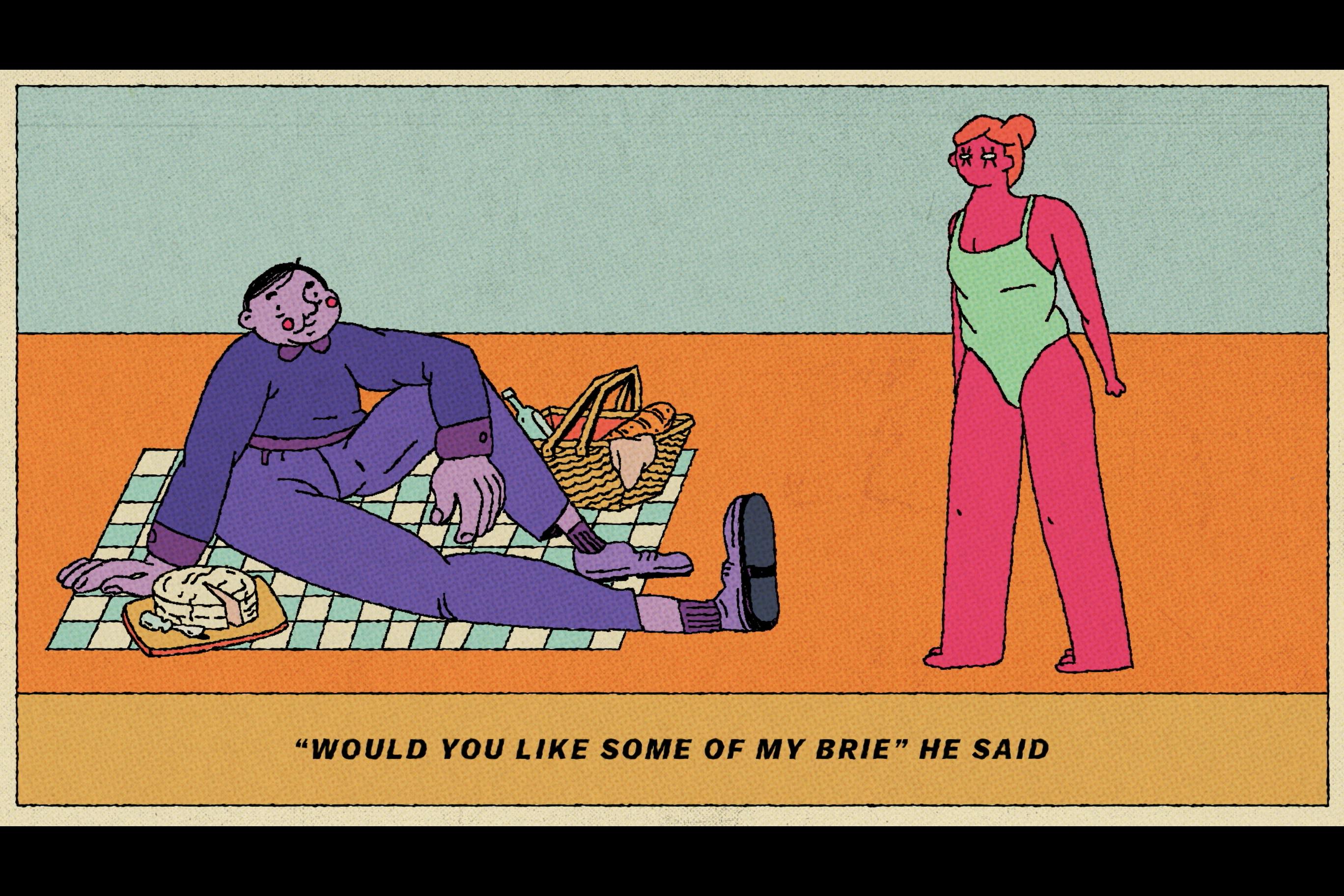 Illustration of two people. One, a purple man earin ga long sleeve shirt and rosy cheeks sitting on a picnic blanket and looking at a woman with orange hair, pink skin, and wearing a light green bathing suit. 
Below the figures is the text, "'Would you like some of my brie' he said" 
