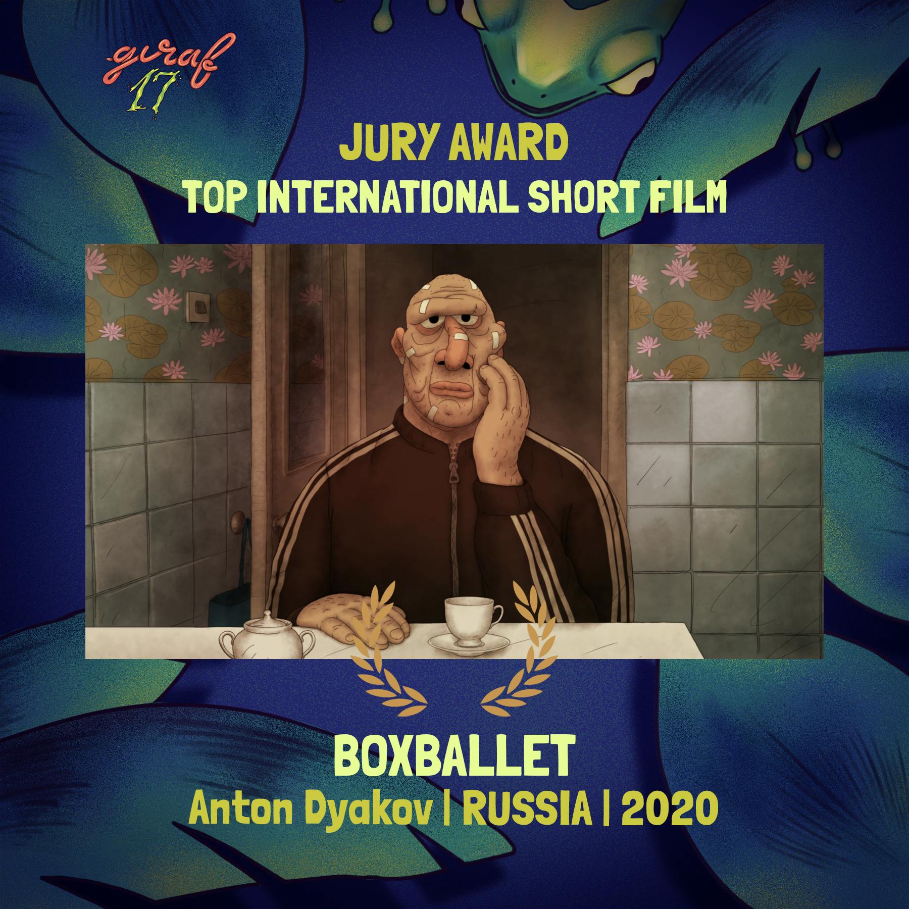 An image of a boxer in a tracksuit with bandages on his face, sitting at a table with a tea cup. Text: Jury Award, Top International Short Film, Boxballet, Anton Dyakov, Russia, 2020