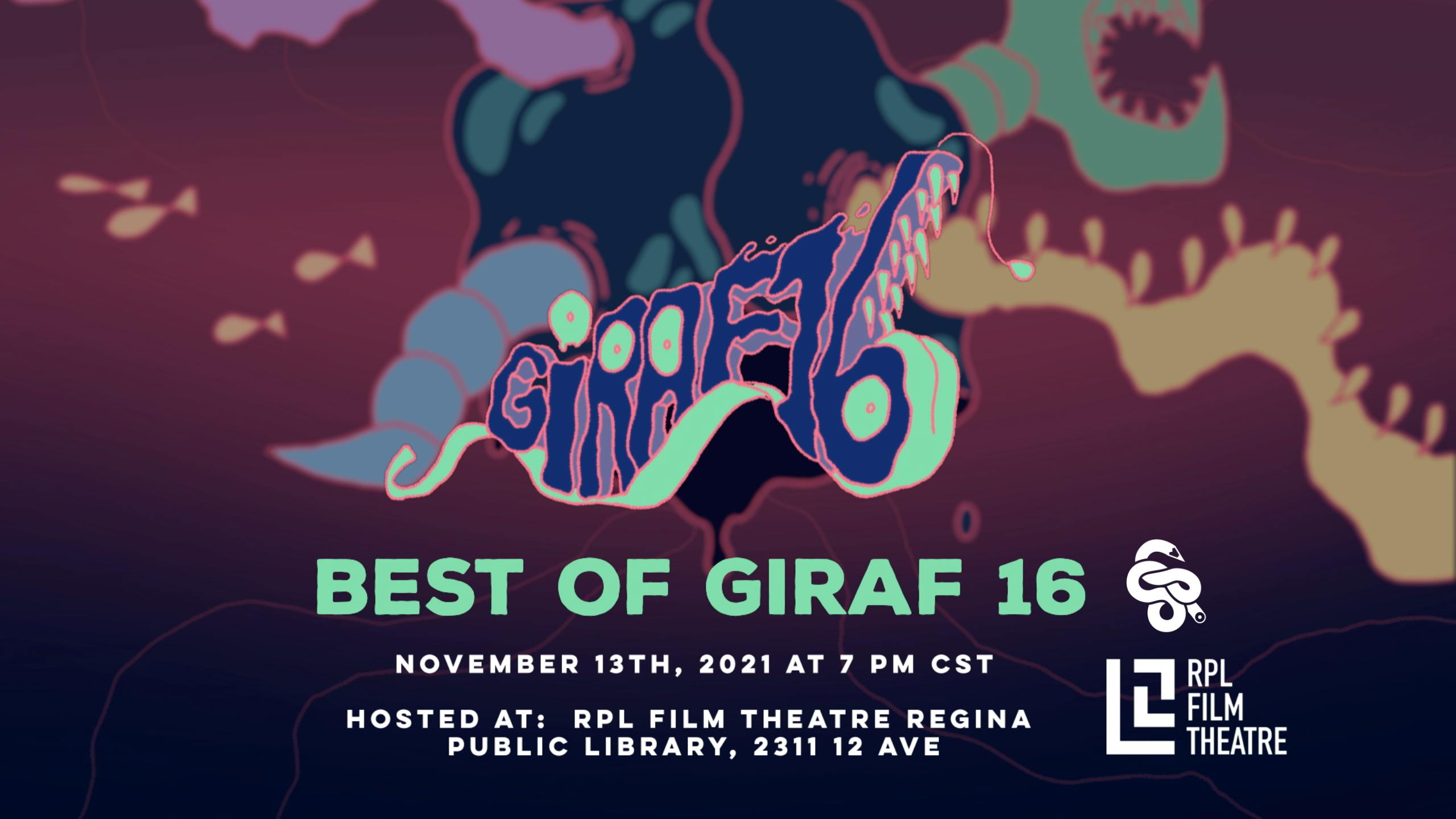 The GIRAF16 logo with text reading Best of GIRAF 16, November 13th, 2021 at 7pm CST, hosted at RPL Film Theatre Regina Public Library, 2311 12 Ave