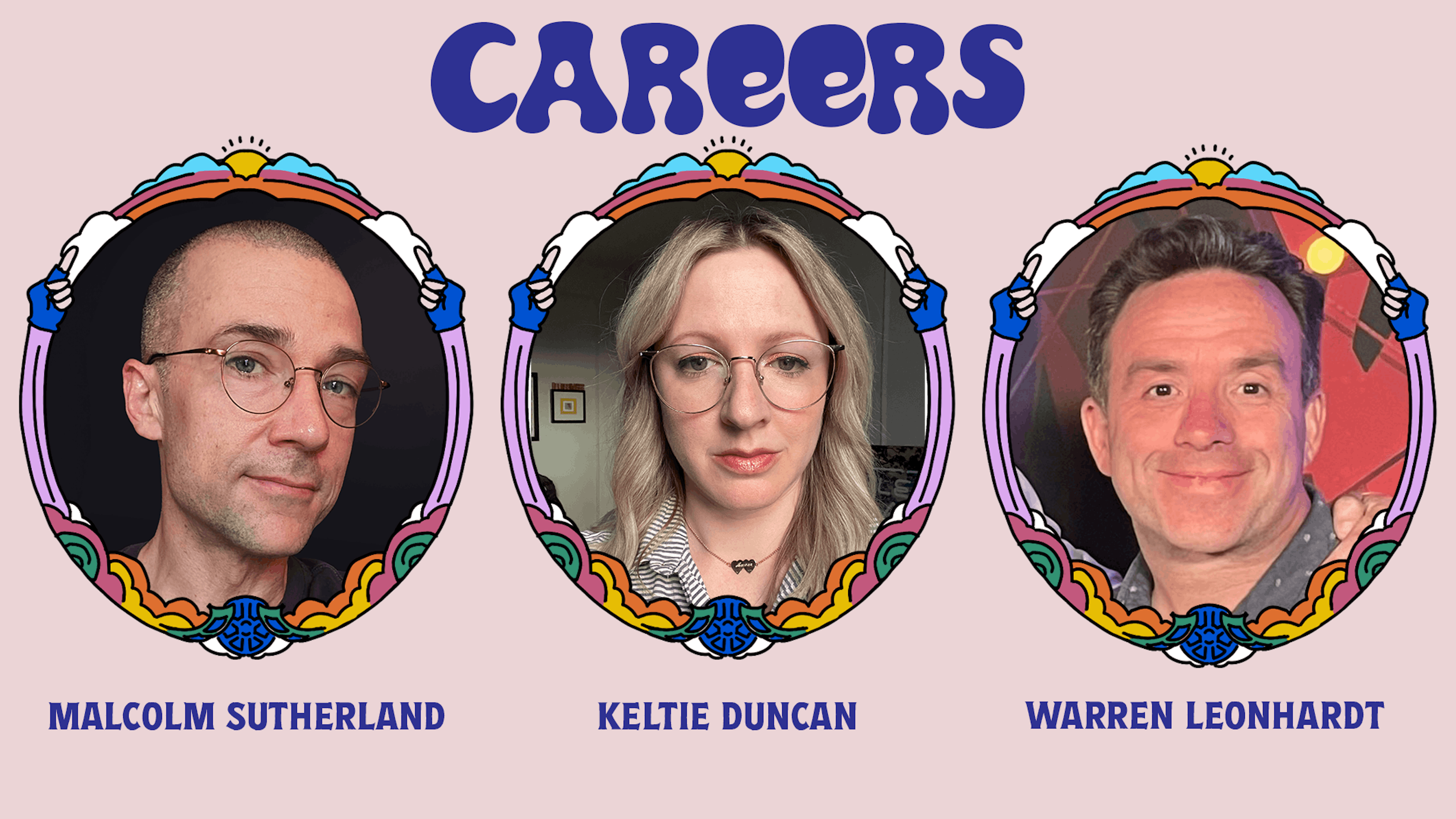 headshots of the panelist for the careers panel at the 40th anniversary. Malcolm Sutherland, Keltie Duncan, and Warren Leonhardt.