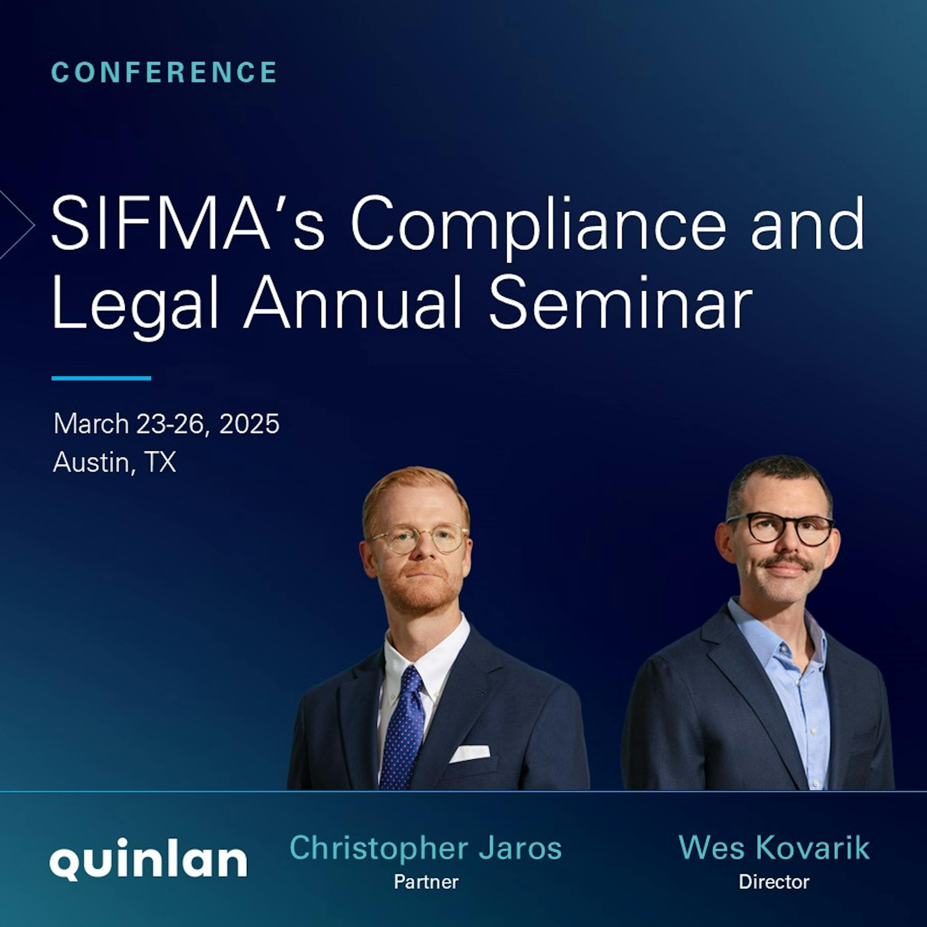 Christopher Jaros and Wes Kovarik announce they will attend SIFMA's Compliance and Legal Annual Seminar 