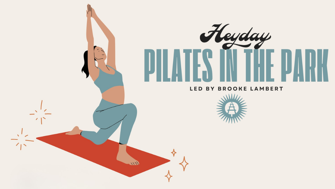 Heyday Pilates in the Park flyer featuring Brooke Lambert.