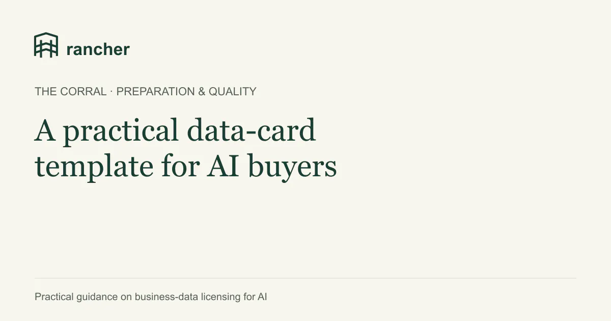 The Corral — A practical data-card template for AI buyers