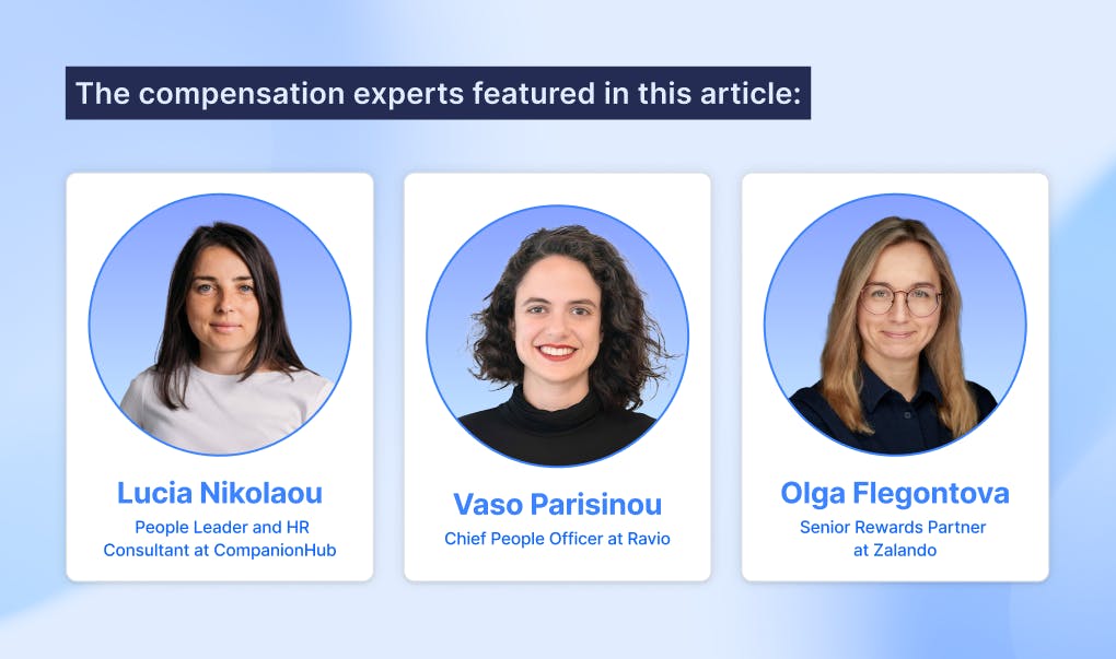 The compensation experts featured in this article: Lucia Nikolaou, Vaso Parisinou, Olga Flegontova