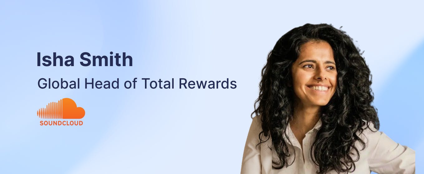 Isha Smith – Global Head of Total Rewards at Soundcloud