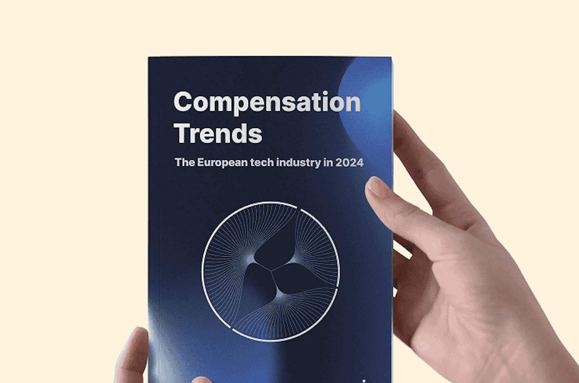 Compensation trends report: The European tech industry in 2024